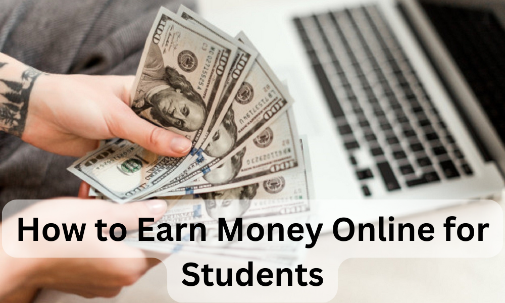 Make Money Online for Students