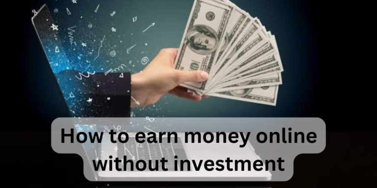 how to earn money online without investment_